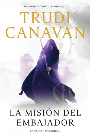 Könyv La espía traidora 1. La misión del embajador Trudi Canavan