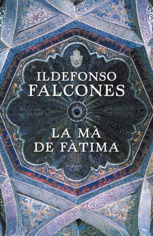 Книга La má de Fátima Ildefonso Falcones