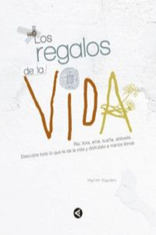 Книга Los regalos de la vida Myriam Sayalero González