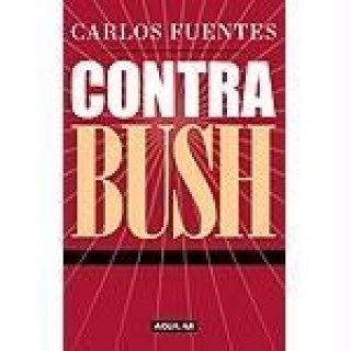 Kniha Contra Bush Carlos Fuentes