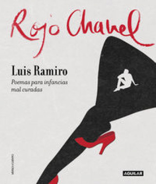 Książka Rojo Chanel: poemas para infancias mal curadas LUIS RAMIRO