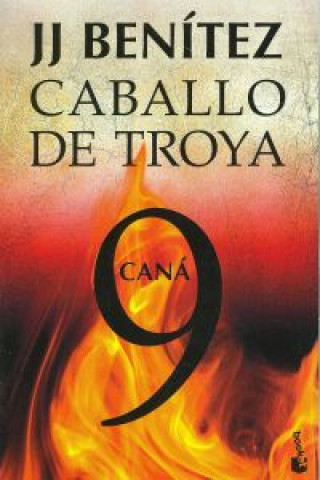 Könyv Caballo de Troya 9. Caná J.J. BENITEZ