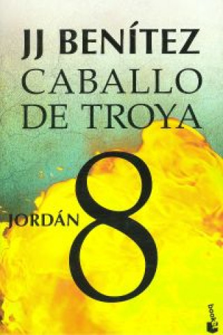 Könyv Caballo de Troya 8. Jordán J.J. BENITEZ