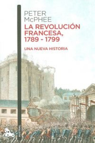 Carte La Revolución francesa, 1789-1799 PETER MACPHEE