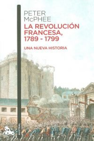 Buch La Revolución francesa, 1789-1799 PETER MACPHEE