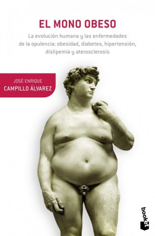 Carte El mono obeso: La evolución humana y las enfermedades de la opulencia: obesidad, diabetes, ... JOSE ENRIQUE CAMPILLO ALVAREZ