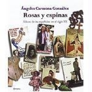 Kniha Rosas y espinas María Ángeles Carmona González