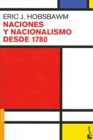 Könyv Naciones y nacionalismo desde 1780 ERIC J. HOBSBAWM