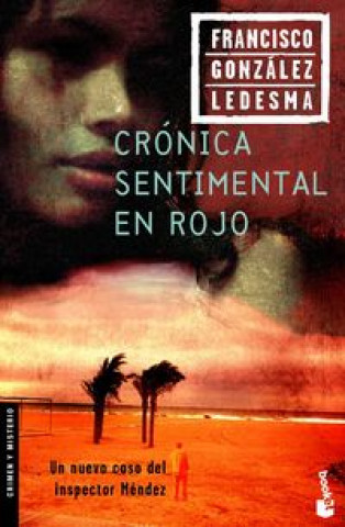 Carte Crónica sentimental en rojo Francisco González Ledesma