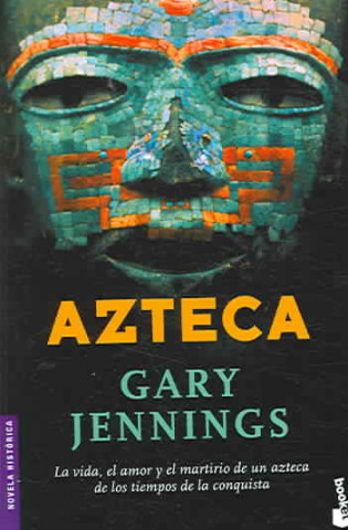 Kniha Azteca Gary Jennings