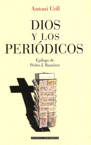 Buch Dios y los periódicos Antoni Coll Gilabert