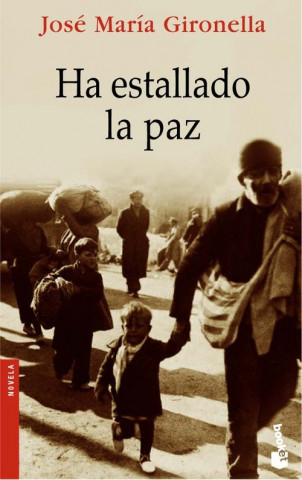 Könyv Ha estallado la paz José María Gironella