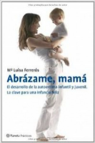 Книга Abrázame, mamá María Luisa Ferrerós