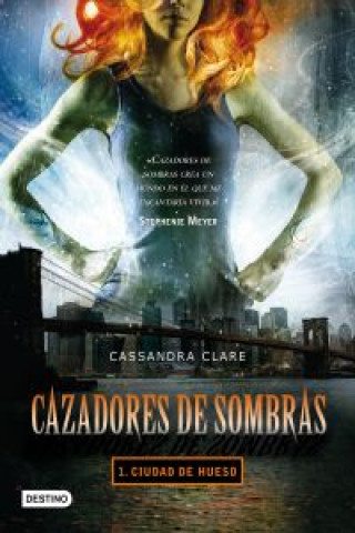 Könyv Cazadores de sombras 1. Ciudad de hueso Cassandra Clare
