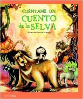 Kniha Cuéntame un cuento de la selva Ana Herrera Ferrer