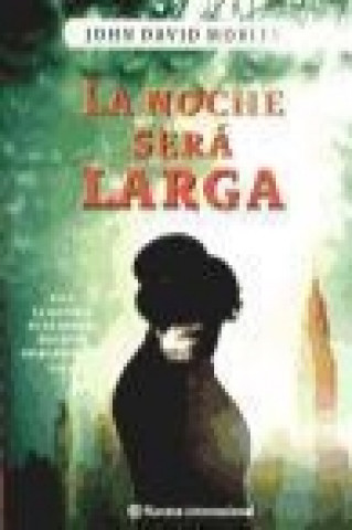 Книга La noche será larga John David Morley