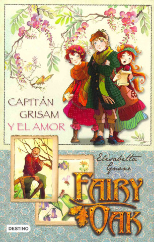 Kniha Fairy Oak. Capitán Grisam y el amor ELISABETTA GNONE
