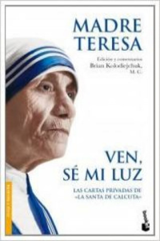 Carte Ven, sé mi luz Madre Teresa de Calcuta