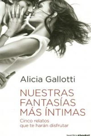 Kniha Nuestra fantasías más íntimas Alicia Gallotti