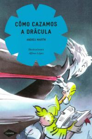 Kniha Cómo cazamos a Drácula Andreu Martín