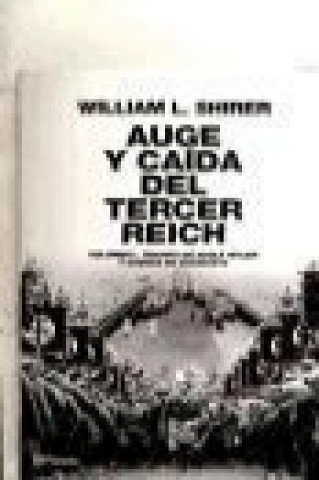 Carte Auge y caída del Tercer Reich I William L. Shirer