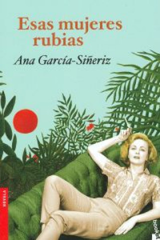 Buch Esas mujeres rubias ANA GARCIA-SIÑERIZ