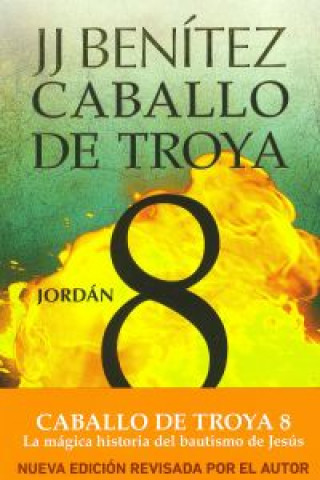 Könyv Caballo de Troya 8. Jordán J. J. Benítez