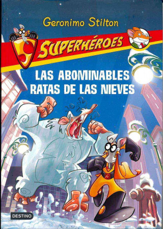 Kniha Superhéroes 7. Las abominables Ratas de las Nieves Geronimo Stilton