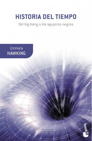 Könyv Historia del tiempo: Del big-ban a los agujeros negros Stephen Hawking
