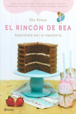 Könyv El rincón de Bea : apasiónate por la repostería Beatriz Roque Trigo