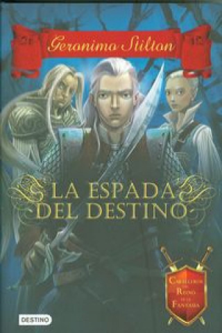 Książka Caballeros del Reino de la Fantasía 2. La espada del destino Geronimo Stilton