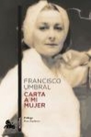 Kniha Carta a mi mujer Francisco Umbral