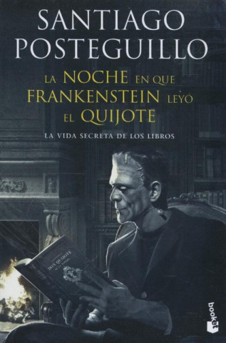 Książka La noche en que Frankenstein leyó el Quijote SANTIAGO POSTEGUILLO