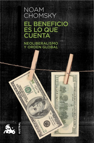 Könyv El beneficio es lo que cuenta: Neoliberalismo y orden global NOAM CHOMSKY