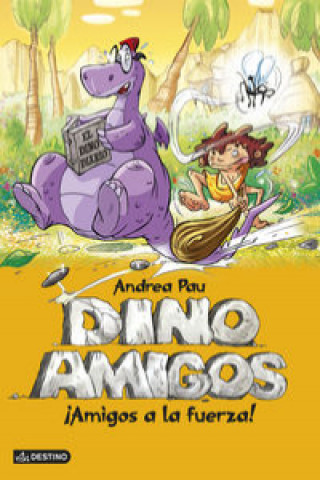 Book Dinoamigos 1. Amigos a la fuerza Andrea Pau