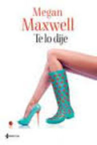 Buch Te lo dije MEGAN MAXWELL