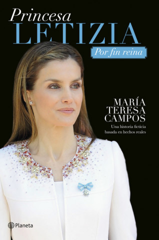 Kniha Princesa Letizia: Por fin reina MARIA TERESA CAMPOS
