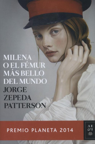 Kniha Milena o el fémur más bello del mundo Jorge Zepeda Patterson