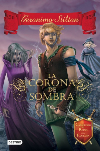 Kniha La corona de sombra: Caballeros del Reino de la Fantasía 4 GERONIMO STILTON