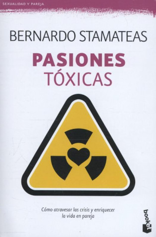 Kniha Pasiones tóxicas BERNARDO STAMATEAS