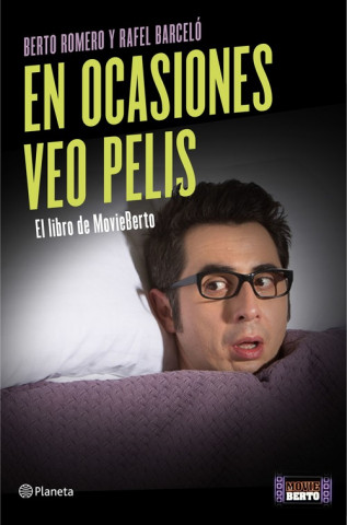 Buch En ocasiones veo pelis: el libro de MovieBerto BERTO ROMERO