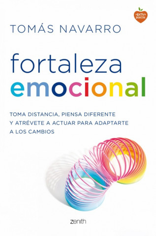 Libro Fortaleza emocional: La clave para adaptarte a los cambios y dar un giro a tu vida TOMAS NAVARRO