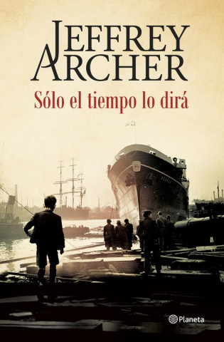 Kniha Sólo el tiempo lo dirá JEFFREY ARCHER