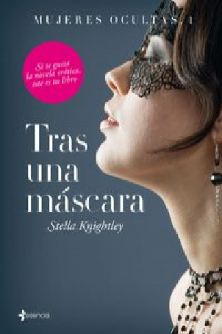 Carte Mujeres ocultas 1. Tras una máscara STELLA KNIGHTLEY