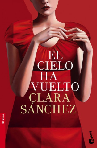 Книга El cielo ha vuelto Clara Sánchez