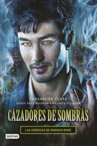 Kniha Cazadores de sombras. Las Crónicas de Magnus Bane Cassandra Clare