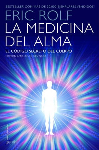 Könyv La medicina del alma: El código secreto del cuerpo. El corazón de la sanación ERIC ROLF