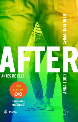 Carte After. Antes de ella (Serie After 0) ANNA TODD