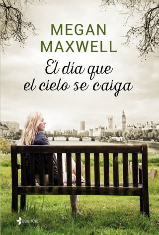 Книга El día que el cielo se caiga MEGAN MAXWELL