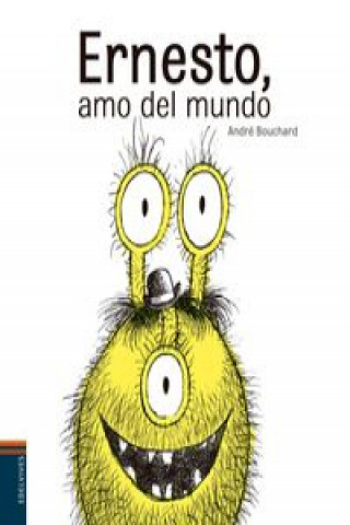 Kniha ERNESTO EL AMO DEL MUNDO André Bouchard